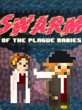Swarm of the Plague Babies