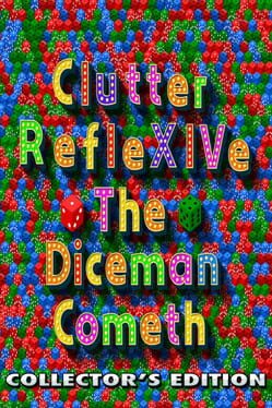 Clutter RefleXIVe: The Diceman Cometh – Collector’s Edition
