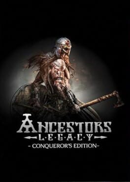 Ancestor’s Legacy: Conqueror’s Edition