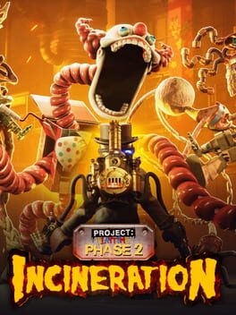 Project: Playtime – Phase 2: Incineration