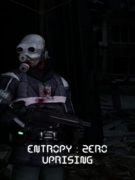 Entropy: Zero – Uprising