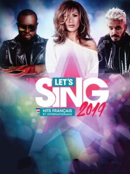Let’s Sing 2019: Hits Français et Internationaux