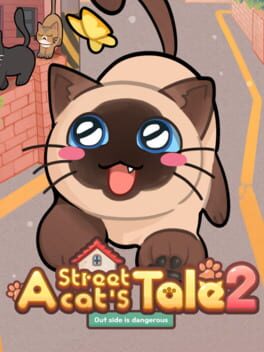 A Street Cat’s Tale 2: Out side is Dangerous