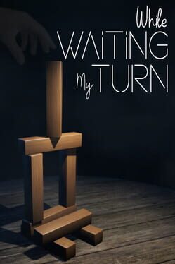 While Waiting My Turn