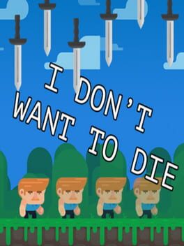 I Don’t Want to Die