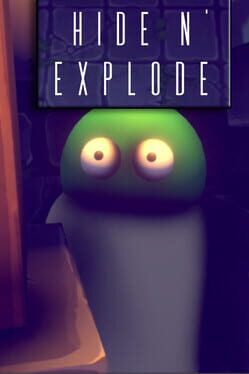 Hide n’ Explode
