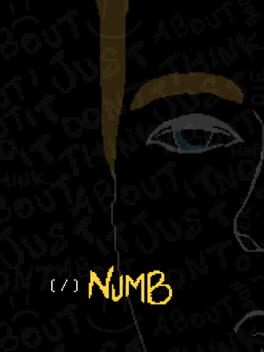 Numb: Just Don’t Think About It