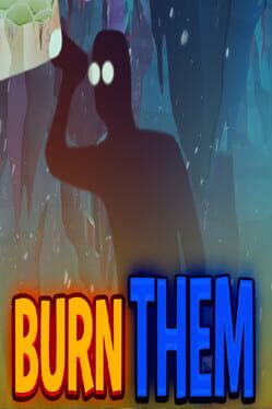 Burn Them