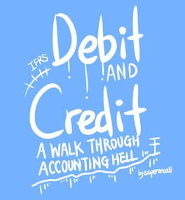 Debit and Credit: A Walk Through Accounting Hell