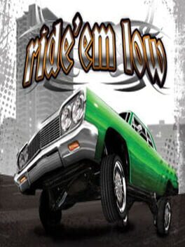 Ride ’em Low