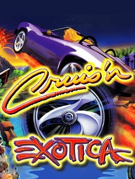 Cruis’n Exotica