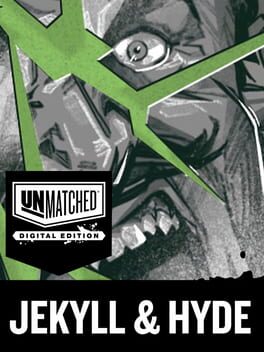 Unmatched: Digital Edition – Jekyll & Hyde