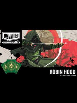 Unmatched: Digital Edition – Robin Hood