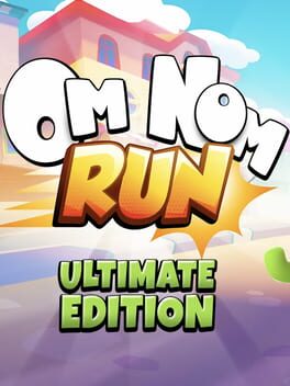 Om Nom: Run – Ultimate Edition
