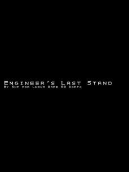 Engineer’s Last Stand