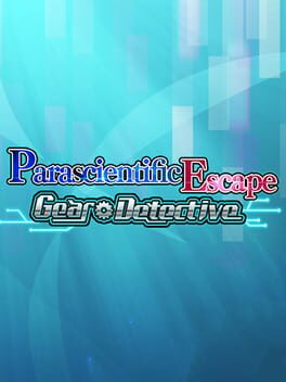 Parascientific Escape – Gear Detective