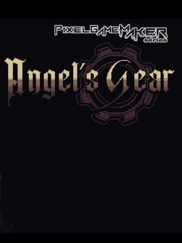 Pixel Game Maker Series: Angel’s Gear