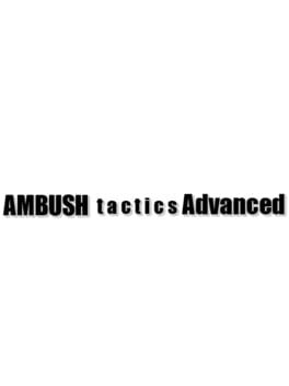 Ambush Tactics Advanced