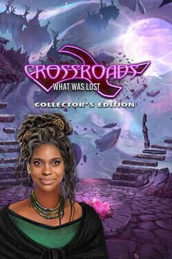 Crossroads: What Was Lost – Collector’s Edition