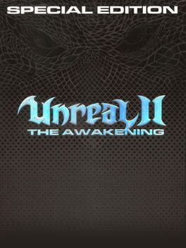 Unreal II: The Awakening – Special Edition