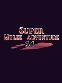 Super Melee Adventure 64
