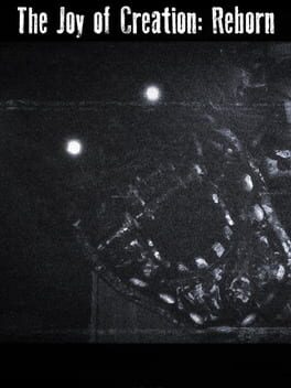 The Joy of Creation: Reborn