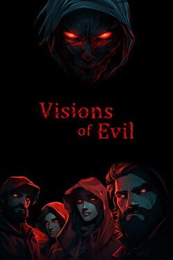 Visions of Evil