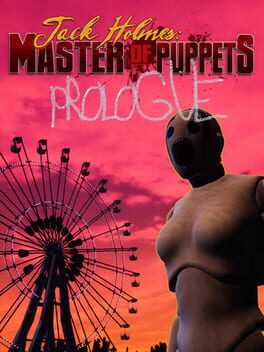 Jack Holmes: Master of Puppets – Prologue