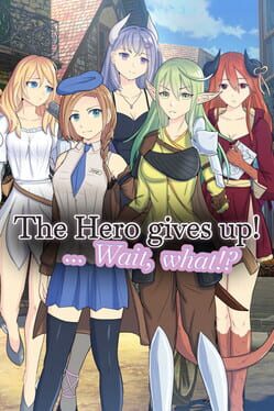 The Hero gives up!… Wait, What!?