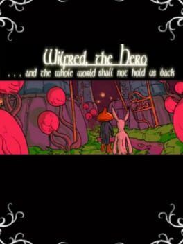 Wilfred the Hero, Part 1