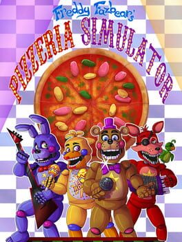 Freddy Fazbear’s Pizzeria Simulator