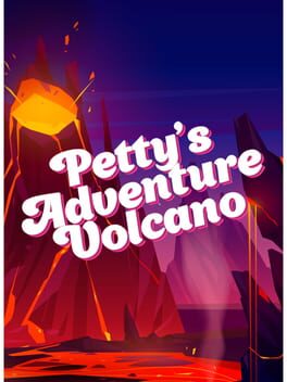 Petty’s Adventure: Volcano