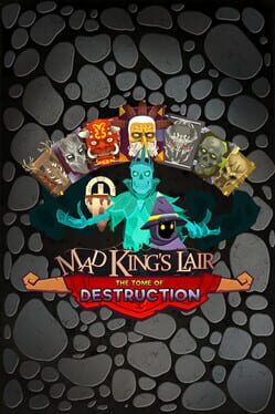 Mad King’s Lair: Tome of Destruction