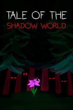 Tale of the Shadow World