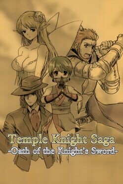 Temple Knight Saga: Oath of the Knight’s Sword