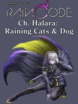 Master Detective Archives: Rain Code – Ch. Halara: Raining Cats & Dog