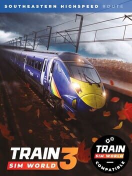 Train Sim World 3: Southeastern Highspeed – London St Pancras: Ashford Intl & Faversham Route