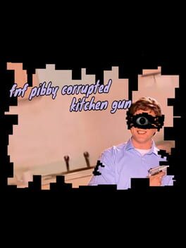 Friday Night Funkin’: Pibby Corrupted Kitchen Gun