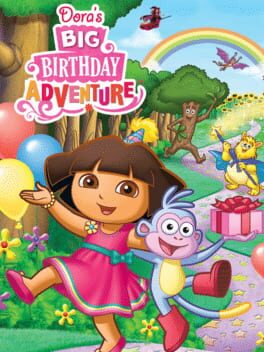 Dora’s Big Birthday Adventure