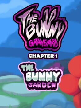 The Bunny Graveyard: Chapter 1 – The Bunny Garden