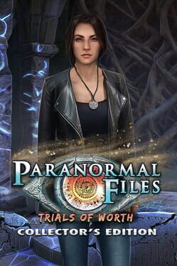 Paranormal Files: Trials of Worth – Collector’s Edition
