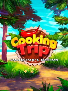 Cooking Trip: Collector’s Edition