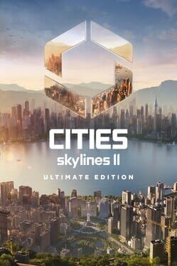 Cities: Skylines II – Ultimate Edition