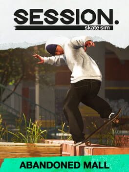 Session: Skate Sim – Abandoned Mall