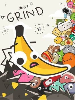 Don’t Grind