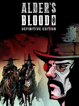 Alder’s Blood: Definitive Edition