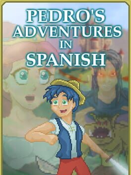 Pedro’s Adventures in Spanish