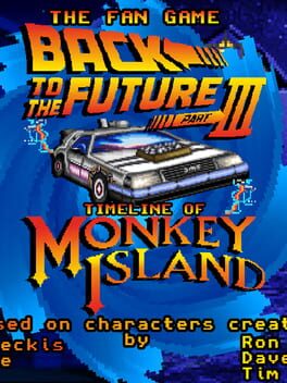 The Fan Game: Back to the Future – Part III: Timeline of Monkey Island
