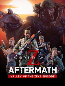 World War Z: Aftermath – Valley of the Zeke Episode