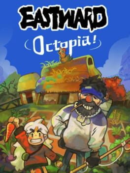 Eastward: Octopia!